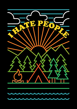 I Hate People Camping