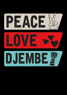 Peace Love Djembe