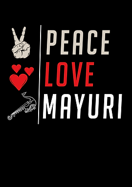 Peace Love Mayuri