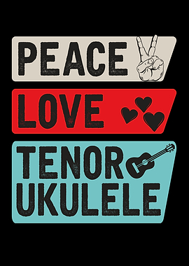 Peace Love Tenor Ukulele