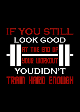 Train Hard Enough