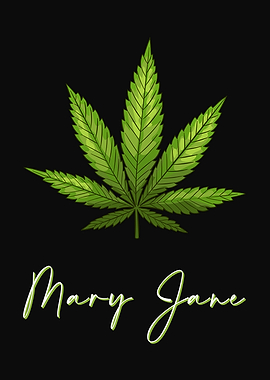 Mary Jane 420 THC Cannabis