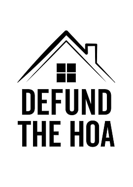 Defund The Hoa