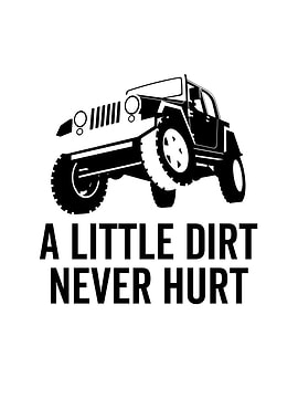 A Little Dirt Never Hurt