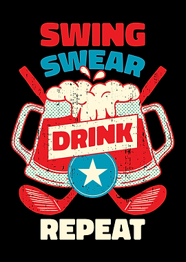 Swing Swear Drink Repeat