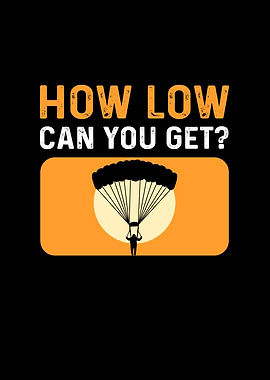 How Low Can You Get For