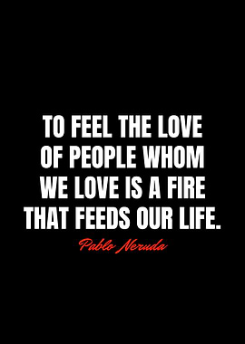 Pablo Neruda Quotes