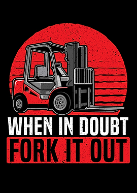 When In Doubt Fork It Out