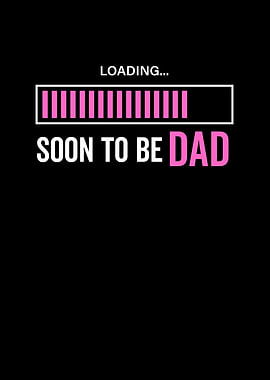 Soon To Be Dad