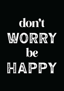 Dont Worry Be Happy