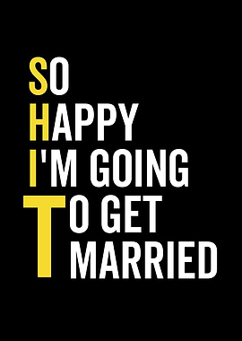 So Happy Im Going To Get