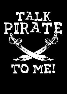 Talk pirate to me
