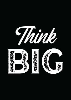 Think Big