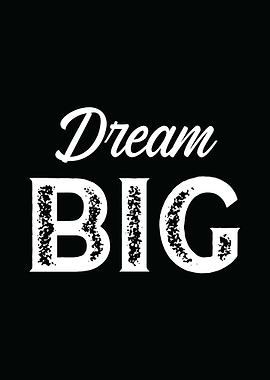 Dream Big