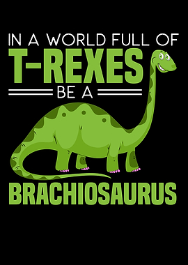 Be A Brachiosaurus