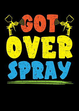 Got Over Spray