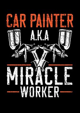 Car Painter Miracle Worker