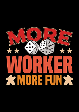 more worker more fun