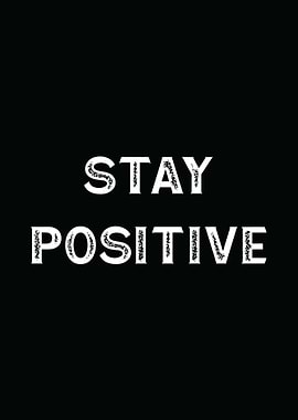Stay Positive