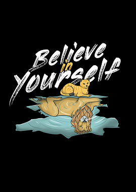 Believe In Yourself