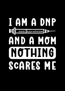 I Am A DNP And Mom DNP