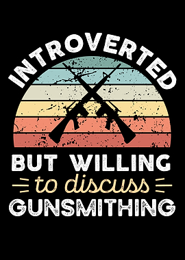 Introverted Gunsmithing