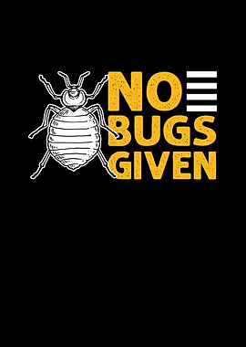 No Bugs Given