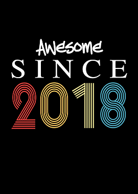 Awesome Since 2018