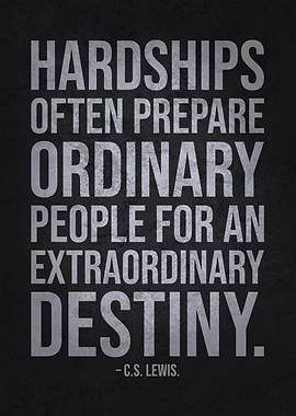 Hardships Prepare You