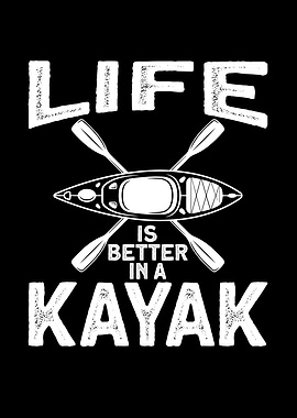 Life IS Better in A Kajak