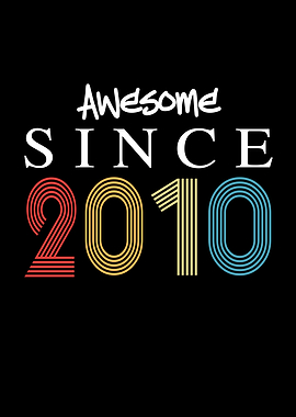 Awesome Since 2010