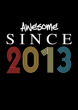 Awesome Since 2013