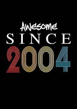 Awesome Since 2004
