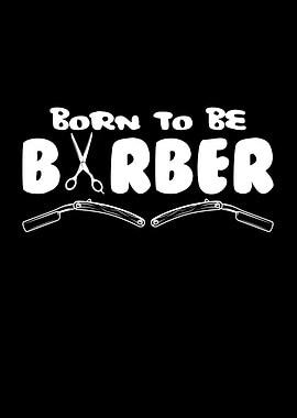 Born To Be Barber Barber