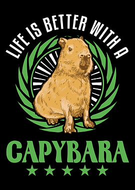Life Is Better With A Capy