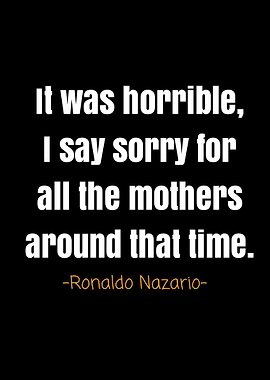 Ronaldo nazario quotes