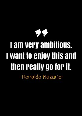 Ronaldo nazario quotes