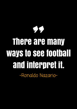 Ronaldo nazario quotes