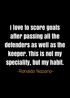 Ronaldo nazario quotes