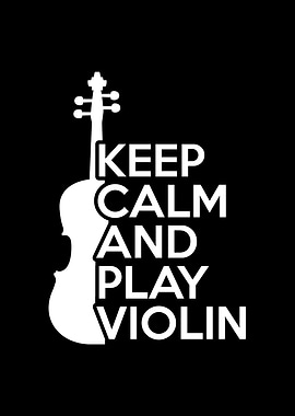Keep Calm and Play Violin