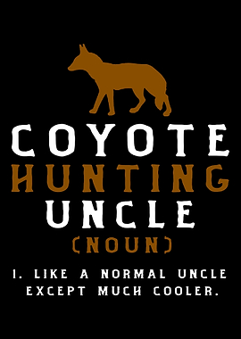 Coyote Hunting Uncle