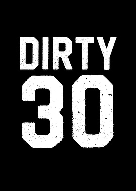 Dirty 30