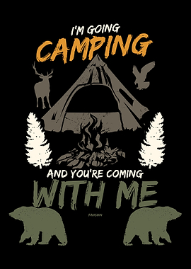Im going to camp and you