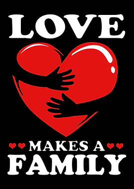 Love Makes A Family