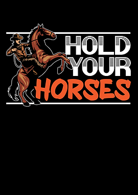 Hold Your Horses