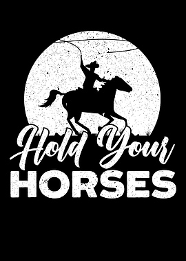 Hold Your Horses