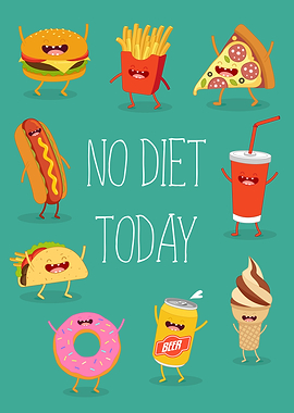 No Diet Today Fast Food