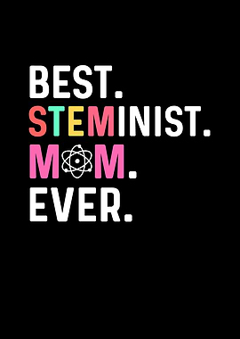 Best STEMinist Mom Ever