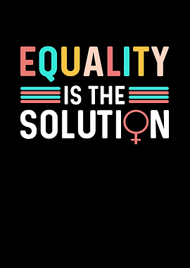 Equality Is The Solution