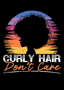 Curly Hair Dont Care